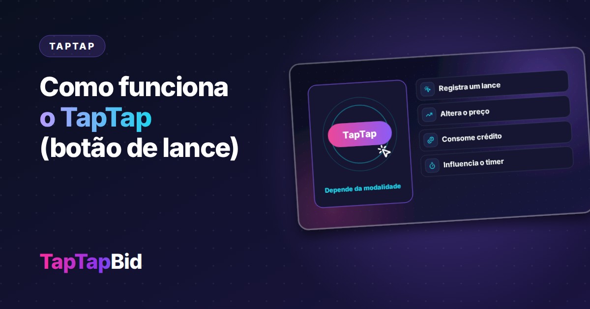 Como Funciona o TapTap (Botão de Lance) e Por Que Ele É Diferente