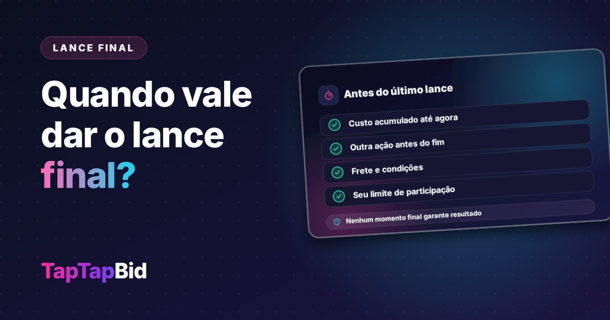 Quando Vale a Pena Dar o Lance Final